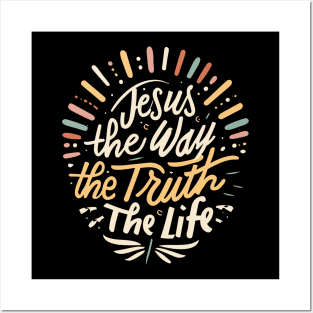 Jesus Is The Way The Truth and The Life - Christian Quote Typography Posters and Art